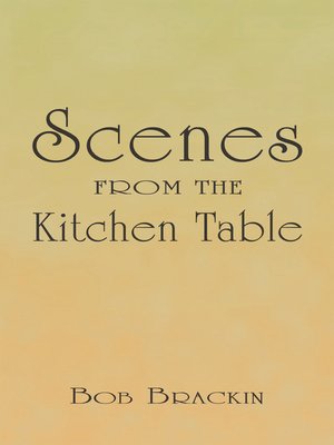 cover image of Scenes from the Kitchen Table